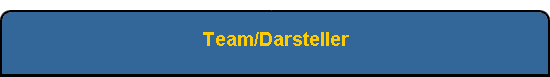 Team/Darsteller